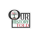 Our History Told Stickers